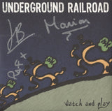 UNDERGROUND RAILROAD - Watch And Play - Multi Signed 7" Vinyl